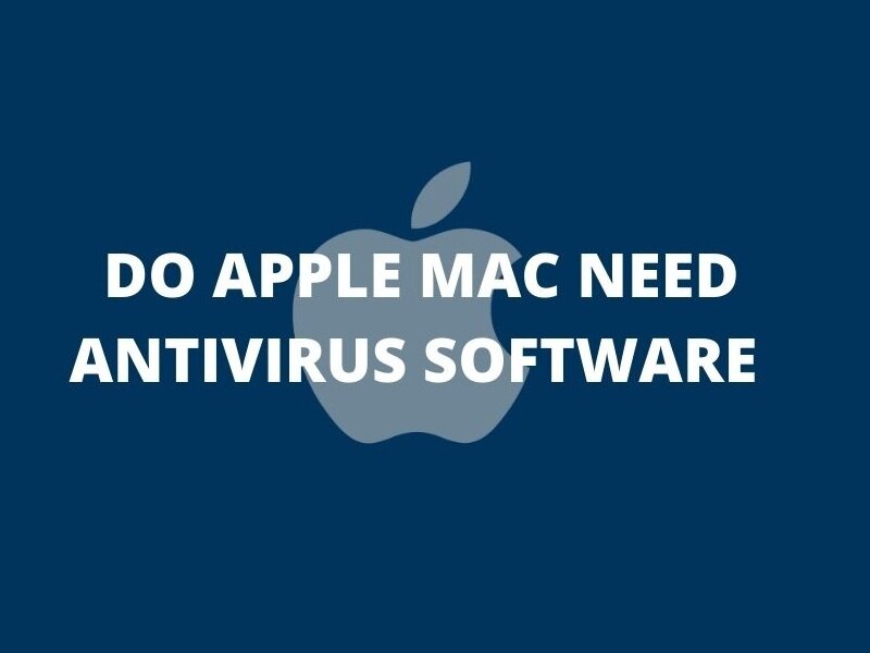 do you need antivirus software for a mac?